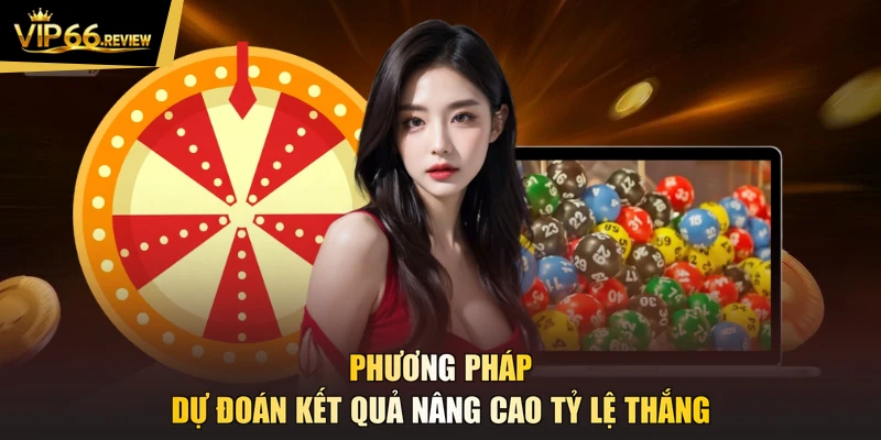 Phương pháp dự đoán kết quả nâng cao tỷ lệ thắng