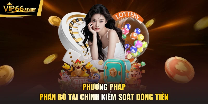 Phương pháp phân bổ tài chính kiểm soát dòng tiền